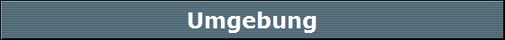 Umgebung